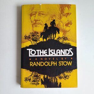Vintage Book To The Islands Stow Historical Fiction Australia HC Classics 1982
